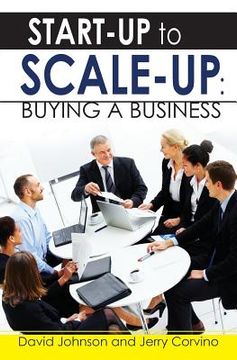portada Start-Up to Scale-Up: Buying A Business