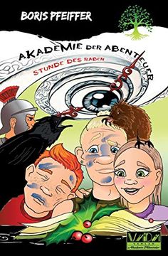 portada Akademie der Abenteuer: Die Stunde des Raben (en Alemán)