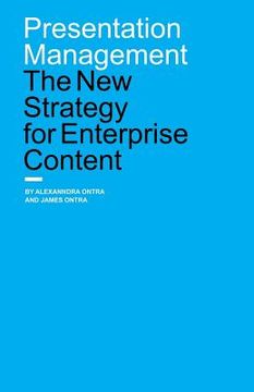 portada Presentation Management: The New Strategy for Enterprise Content (en Inglés)