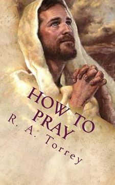 portada How to Pray: The Importance of Prayer (en Inglés)