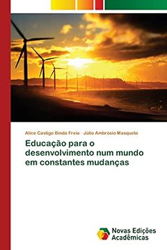portada Educação Para o Desenvolvimento num Mundo em Constantes Mudanças (en Portugués)