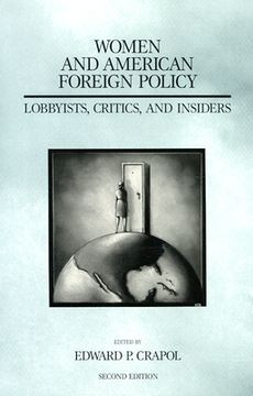 portada women and american foreign policy: lobbyists, critics, and insiders (america in the modern world) (en Inglés)
