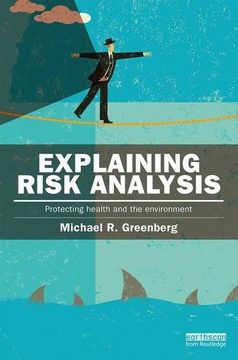 portada Explaining Risk Analysis: Protecting Health and the Environment (en Inglés)