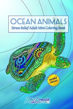 portada Ocean Animals: Stress Relief Adult Mini Coloring Book (en Inglés)
