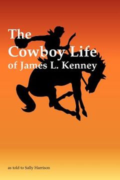 portada the cowboy life of james l. kenney (en Inglés)