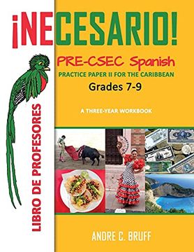 portada Necesario! Pre-Csec Spanish Grades 7-9 Practice Paper ii for the Caribbean a Three-Year Workbook: Libro de Profesores