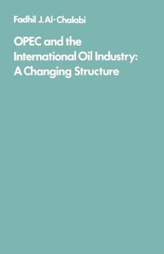 portada OPEC and the International Oil Industry: A changing structure