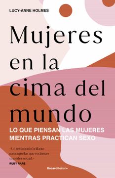 portada Mujeres en la Cima del Mundo: Qué es lo que Piensan las Mujeres Durante el Sexo? (no Ficción) (in Spanish)