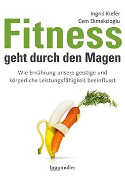 portada Fitness Geht Durch den Magen: Wie Ernährung Unsere Geistige und Körperliche Leistungsfähigkeit Beeinflusst (en Alemán)