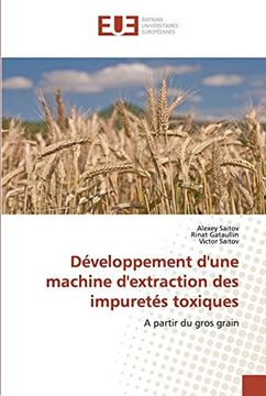 portada Développement D'une Machine D'extraction des Impuretés Toxiques: A Partir du Gros Grain (in French)