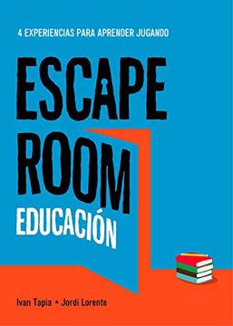 portada Escape Room Educación: 4 Experiencias Para Aprender Jugando (Ocio y Deportes) (in Spanish)