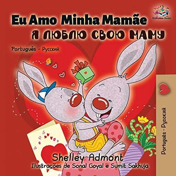 portada Eu amo Minha Mamãe: I Love my mom - Portuguese Russian (Portuguese Russian Bilingual Collection) (in Portuguese)