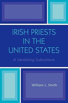portada irish priests in the united states: a vanishing subculture