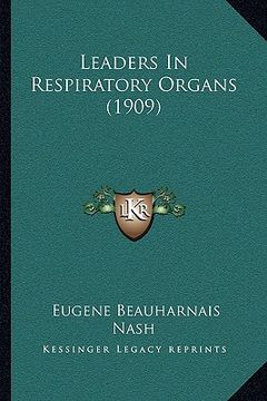 portada leaders in respiratory organs (1909) (en Inglés)