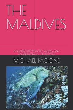 portada The Maldives: An Introduction to Diving and Snorkelling in the Tropics (in English)