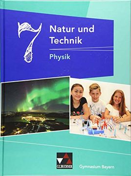 portada Natur und Technik? Gymnasium Bayern / Natur und Technik 7: Physik (en Alemán)