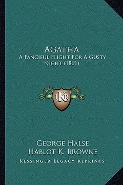 portada agatha: a fanciful flight for a gusty night (1861) (en Inglés)