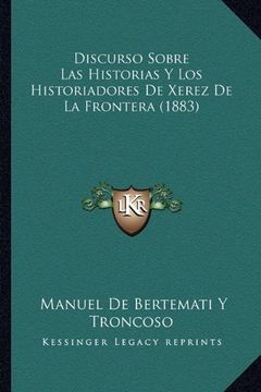 portada Discurso Sobre las Historias y los Historiadores de Xerez de la Frontera (1883)