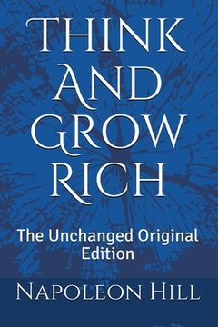 portada Think and Grow Rich: The Unchanged Original Edition (en Inglés)