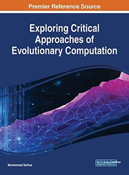 portada Exploring Critical Approaches of Evolutionary Computation (Advances in Computer and Electrical Engineering) (en Inglés)