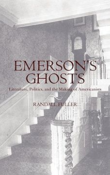 portada Emerson's Ghosts: Literature, Politics, and the Making of Americanists (en Inglés)