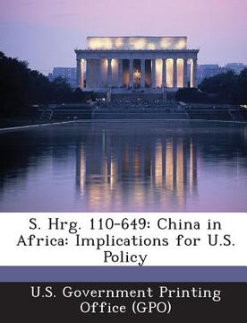 portada S. Hrg. 110-649: China in Africa: Implications for U.S. Policy