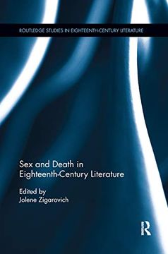 portada Sex and Death in Eighteenth-Century Literature (Routledge Studies in Eighteenth-Century Literature) (in English)