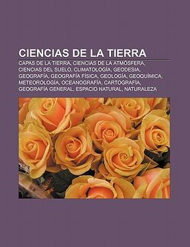 Libro Ciencias De La Tierra: Capas De La Tierra, Ciencias De La Atm ...