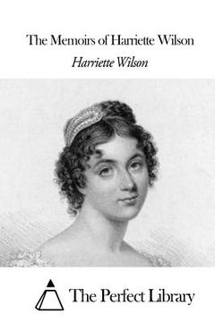 portada The Memoirs of Harriette Wilson (en Inglés)