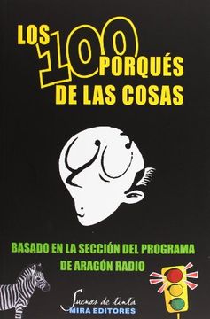 portada Los 100 porqués de las cosas. Basado en la sección del programa de Aragón Radio (in Spanish)