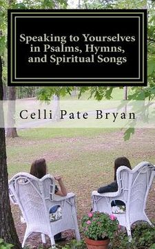 portada speaking to yourselves in psalms, hymns, and spiritual songs (in English)