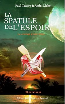 portada La Spatule de L'Espoir (French Edition)