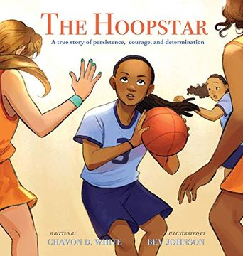 portada The Hoopstar: A True Story of Persistence, Courage, and Determination (en Inglés)