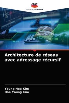 portada Architecture de réseau avec adressage récursif (in French)