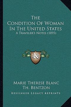 portada the condition of woman in the united states: a traveler's notes (1895) (en Inglés)