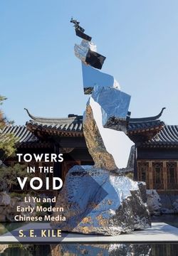 portada Towers in the Void: Li yu and Early Modern Chinese Media (en Inglés)