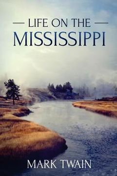 portada Life on the Mississippi: (Starbooks Classics Editions) (en Inglés)