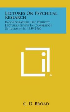 portada Lectures on Psychical Research: Incorporating the Perrott Lectures Given in Cambridge University in 1959-1960 (en Inglés)
