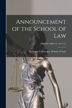 portada Announcement of the School of Law; 1908/09-1909/10, 1911/12 (en Inglés)