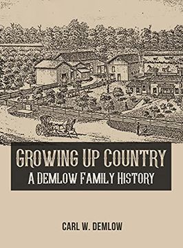 portada Growing up Country: A Demlow Family History (en Inglés)