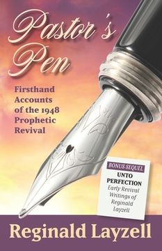 portada Pastor's Pen: First Hand Accounts of the 1948 Prophetic Revival
