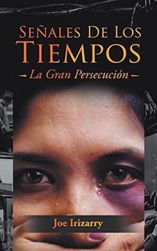 portada Señales de los Tiempos: La Gran Persecución (in Spanish)