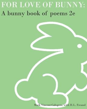 portada For Love of Bunny: A Bunny Book of Poems 2e (in English)