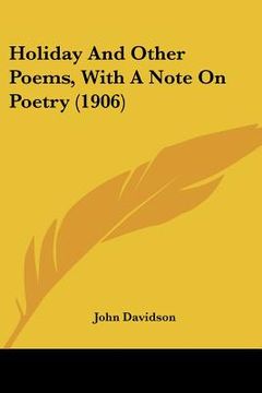 portada holiday and other poems, with a note on poetry (1906) (in English)