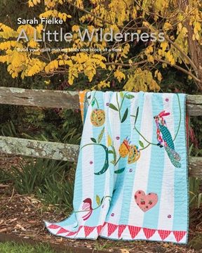 portada A Little Wilderness Quilt Pattern and Instructional Videos: Build you quilt one block at a time (in English)