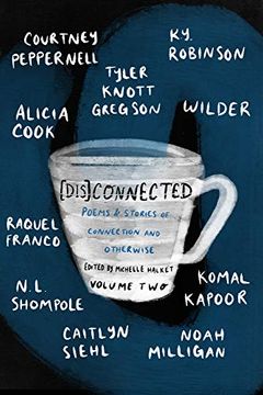 portada [Dis]Connected: Poems & Stories of Connection and Otherwise Volume 2 (en Inglés)