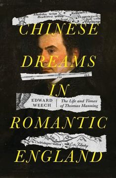 portada Chinese Dreams in Romantic England: The Life and Times of Thomas Manning (en Inglés)