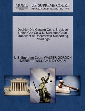 portada doehler die-casting co. v. brooklyn union gas co u.s. supreme court transcript of record with supporting pleadings (en Inglés)
