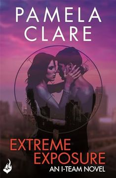 portada Extreme Exposure: I-Team 1 (a Series of Sexy, Thrilling, Unputdownable Adventure) (in English)