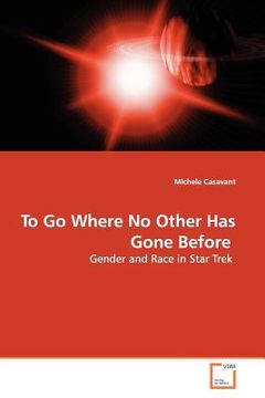 Libro to go where no other has gone before De casavant michele